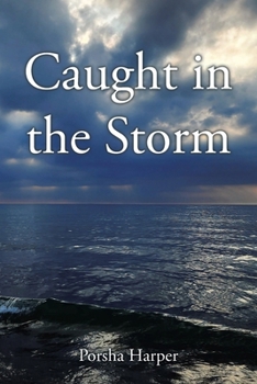 Paperback Caught in the Storm: Based on True Events Book