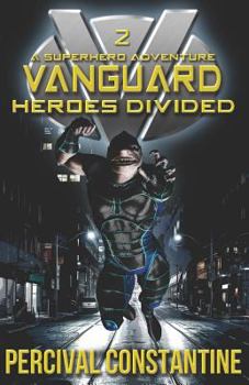 Paperback Vanguard: Heroes Divided: A Superhero Adventure Book