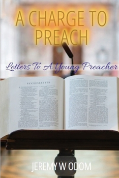 Paperback A Charge to Preach: Letters to a Young Preacher Book