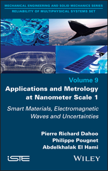 Hardcover Applications and Metrology at Nanometer Scale 1: Smart Materials, Electromagnetic Waves and Uncertainties Book