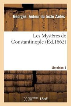 Paperback Les Mystères de Constantinople. Livraison 1 [French] Book