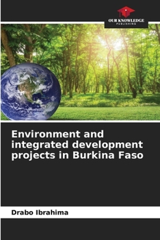 Paperback Environment and integrated development projects in Burkina Faso Book