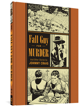 Fall Guy For Murder and Other Stories - Book #5 of the EC Artists' Library