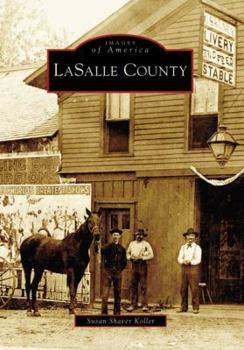 LaSalle County - Book  of the Images of America: Illinois