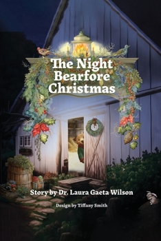 Paperback The Night Bearfore Christmas: Christmas Magic's Everywhere! Book