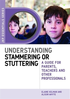 Paperback Understanding Stammering or Stuttering: A Guide for Parents, Teachers and Other Professionals Book