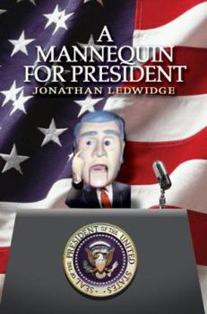 Paperback A Mannequin for President Book