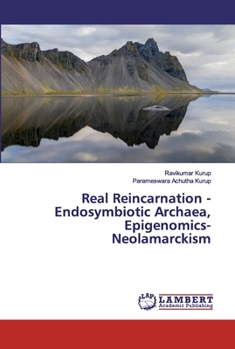 Paperback Real Reincarnation - Endosymbiotic Archaea, Epigenomics- Neolamarckism Book