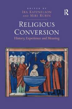 Hardcover Religious Conversion: History, Experience and Meaning Book