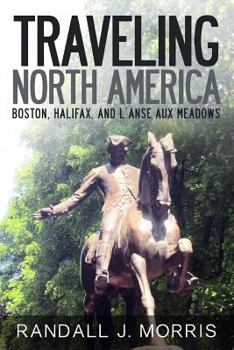 Paperback Traveling North America: Boston, Halifax, and L'Anse aux Meadows Book