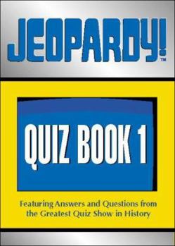 Paperback Jeopardy!...What Is Quiz Book 1?: Featuring Answers and Questions from the Greatest Quiz Show in History Book