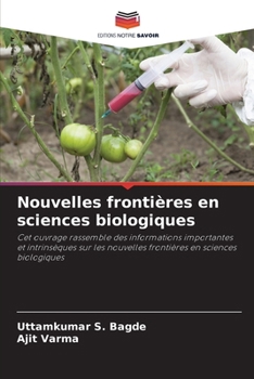 Nouvelles frontières en sciences biologiques (French Edition)
