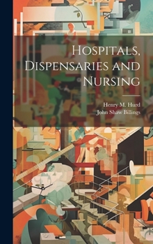 Hardcover Hospitals, Dispensaries and Nursing Book