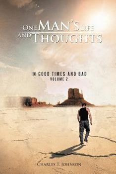 Paperback One Man's Life and Thoughts: In Good Times and Bad -Volume 2 Book