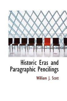 Hardcover Historic Eras and Paragraphic Pencilings Book