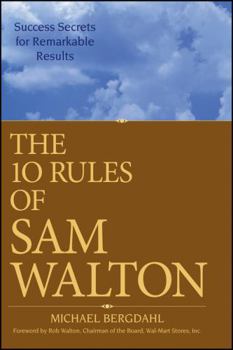 Paperback The 10 Rules of Sam Walton: Success Secrets for Remarkable Results Book