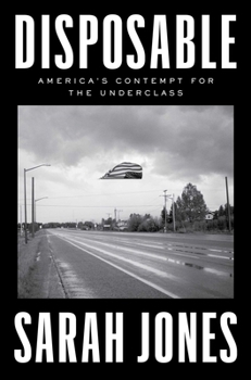 Hardcover Disposable: America's Contempt for the Underclass Book