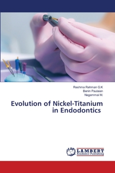 Paperback Evolution of Nickel-Titanium in Endodontics Book