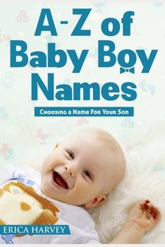 Paperback A-Z of Baby Boy Names: Choosing a Name For Your Son Book