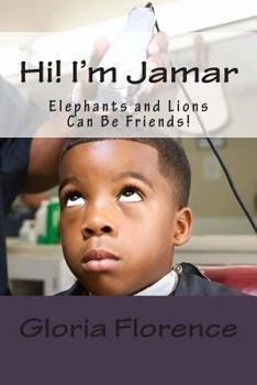 Paperback Hi! I'm Jamar: Elephants and Lion Can Be Friends! Book