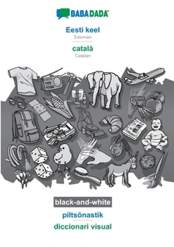 Paperback BABADADA black-and-white, Eesti keel - català, piltsõnastik - diccionari visual: Estonian - Catalan, visual dictionary [Estonian] Book