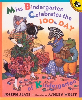 Miss Bindergarten Celebrates the 100th Day of Kindergarten - Book  of the Miss Bindergarten