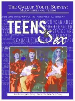 Paperback Teens & Sex (Gallup Youth Survey: Major Issues and Trends) Book