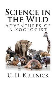 Paperback Science in the Wild: Adventures of a Zoologist Book