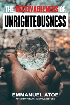 Paperback The Deceivableness of Unrighteousness Book
