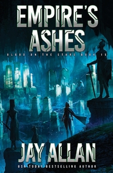 Empire's Ashes - Book #15 of the Blood on the Stars