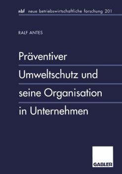 Paperback Präventiver Umweltschutz Und Seine Organisation in Unternehmen [German] Book