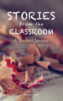 Paperback Stories from the Classroom: A Teacher's Journey Book