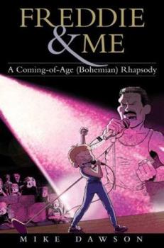 Paperback Freddie & Me: A Coming-Of-Age (Bohemian) Rhapsody Book
