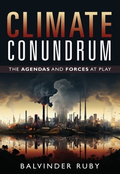 Hardcover Climate Conundrum - The Agendas and Forces at Play Book