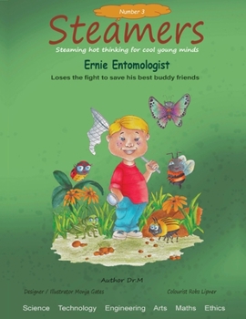 Paperback Ernie Entomologist loses the fight to save his best buddy friends: Steamers 3 Book