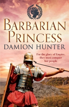 Barbarian Princess - Book #2 of the Centurions
