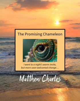Paperback The Promising Chameleon: I went to a night’s warm invite, but morn soon welcomed change… Book