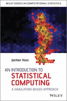Hardcover An Introduction to Statistical Computing: A Simulation-Based Approach Book
