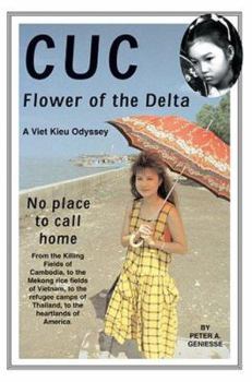 Paperback Cuc: Flower of the Delta: A Viet Kieu Odyssey Book