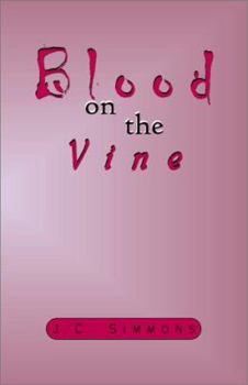 Blood on the Vine - Book #1 of the Jay Leicester