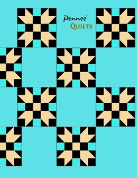 Paperback Pennee' QUILTS: Quilting Workbook: Notebook Journal, 8.5 x 11, 120 Pages - 24 Book