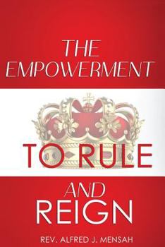 Paperback The Empowerment to Rule & Reign Book