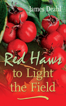 Paperback Red Haws to Light the Field: Volume 243 Book