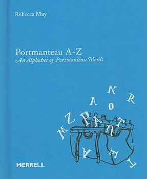 Hardcover Portmanteau A-Z: An Alphabet of Portmanteau Words Book