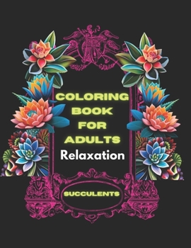 Paperback Coloring book for adults relaxation: succulents Book
