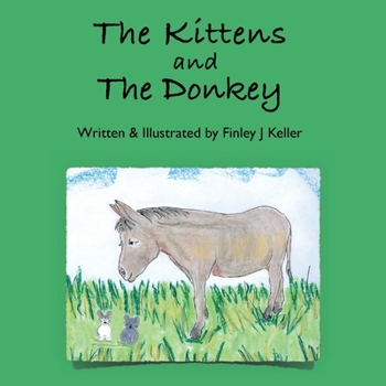 Paperback The Kittens and The Donkey Book