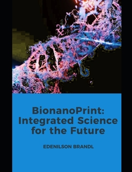 Paperback BionanoPrint: Integrated Science for the Future Book