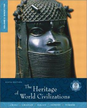 Paperback The Heritage of World Civilizations, Volume C: Since 1700 Book