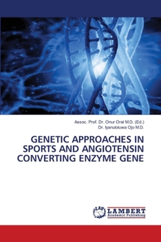 Genetic Approaches in Sports and Angiotensin Converting Enzyme Gene
