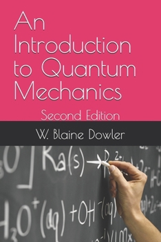 Paperback An Introduction to Quantum Mechanics: Second Edition Book
